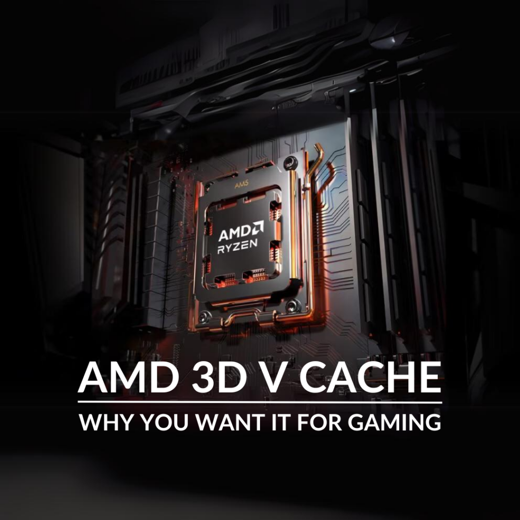 AMD 3D V Cache, why you want it for gaming.