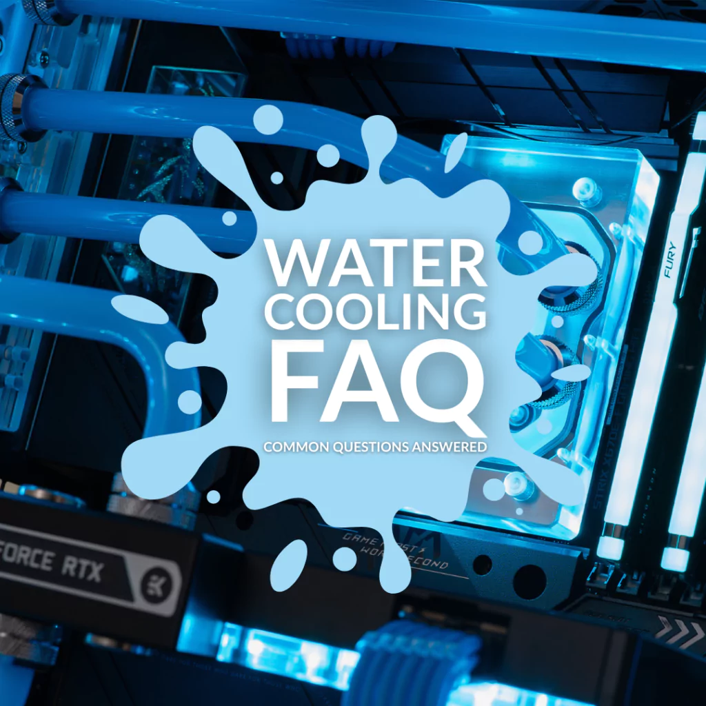 Water Cooling FAQ