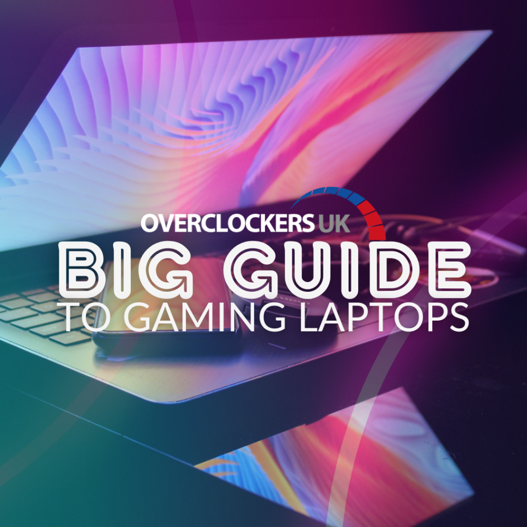 Overclockers UK Big Laptop Guide