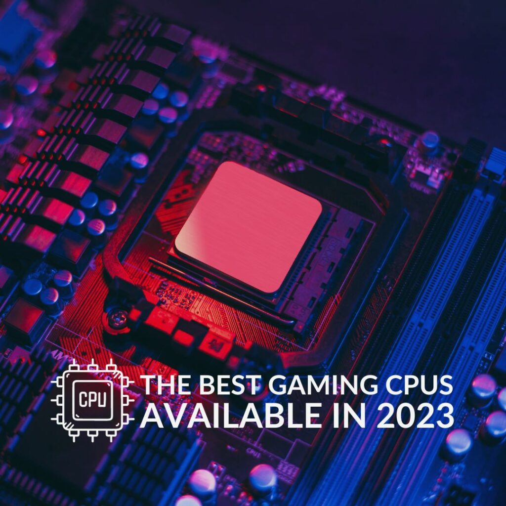 THE BEST GAMING CPUS AVAILABLE IN 2023 blog image