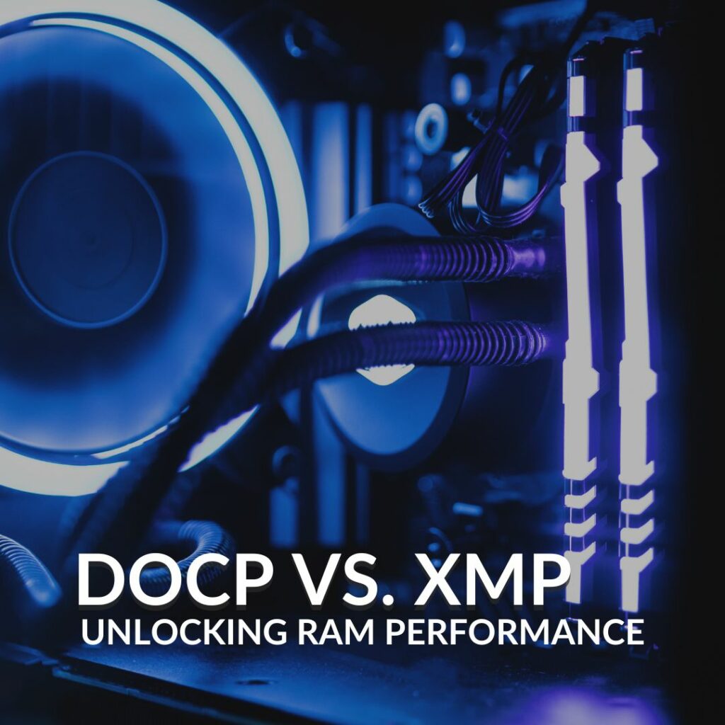 DOCP VS XMP SHOWDOWN: UNLOCKING RAM PERFORMANCE blog image