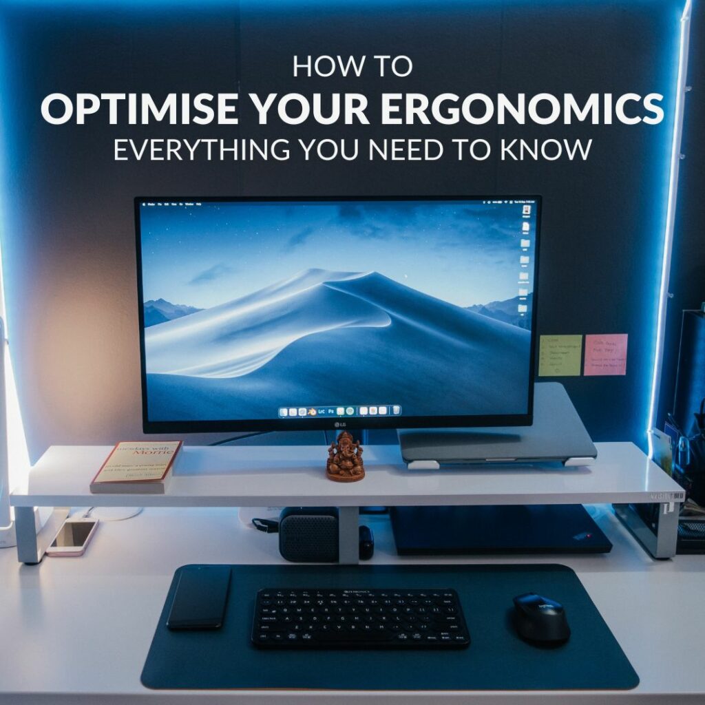 How to Optimise Your Ergonomics – Everything You Need to Know! blog image