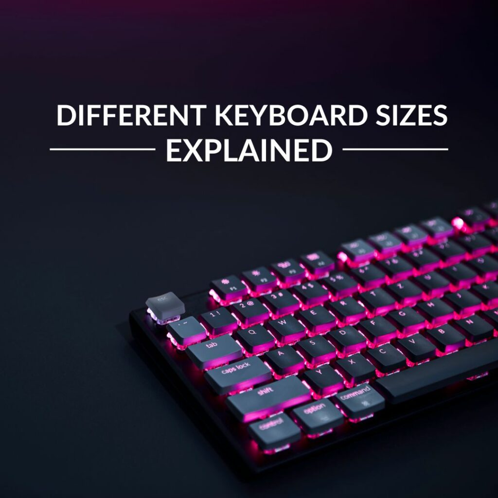 EVERYTHING YOU NEED TO KNOW ABOUT DIFFERENT GAMING KEYBOARD SIZES 