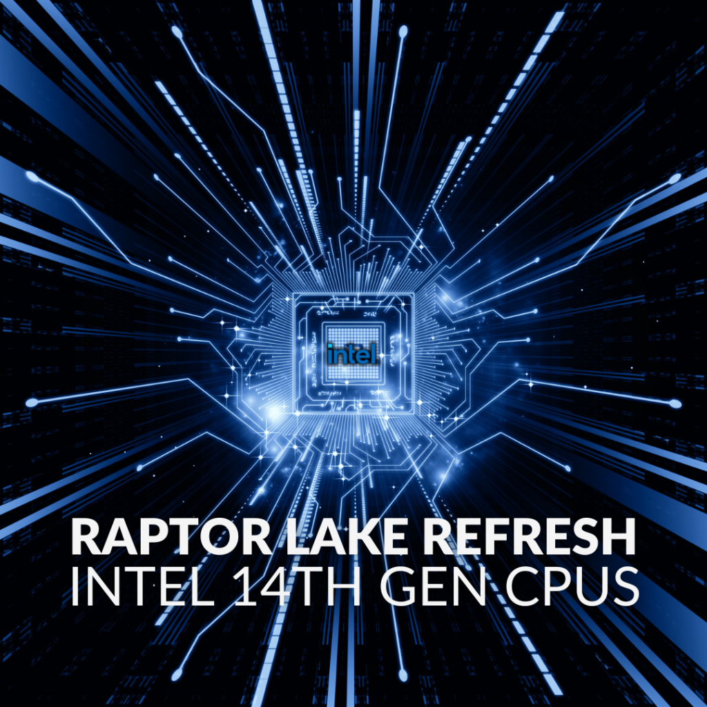 RAPTOR LAKE REFRESH: INTEL 14TH GEN CPUS blog image