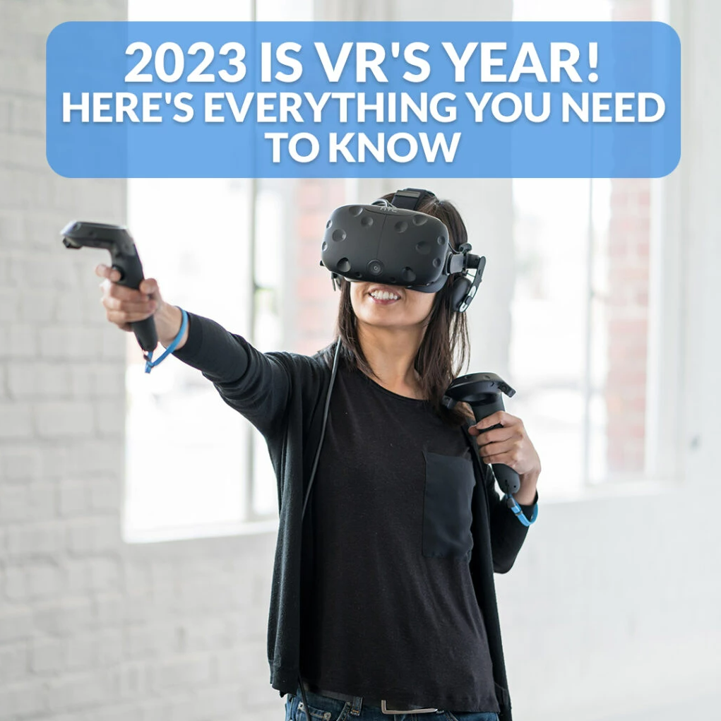 2023 Is the Year of VR