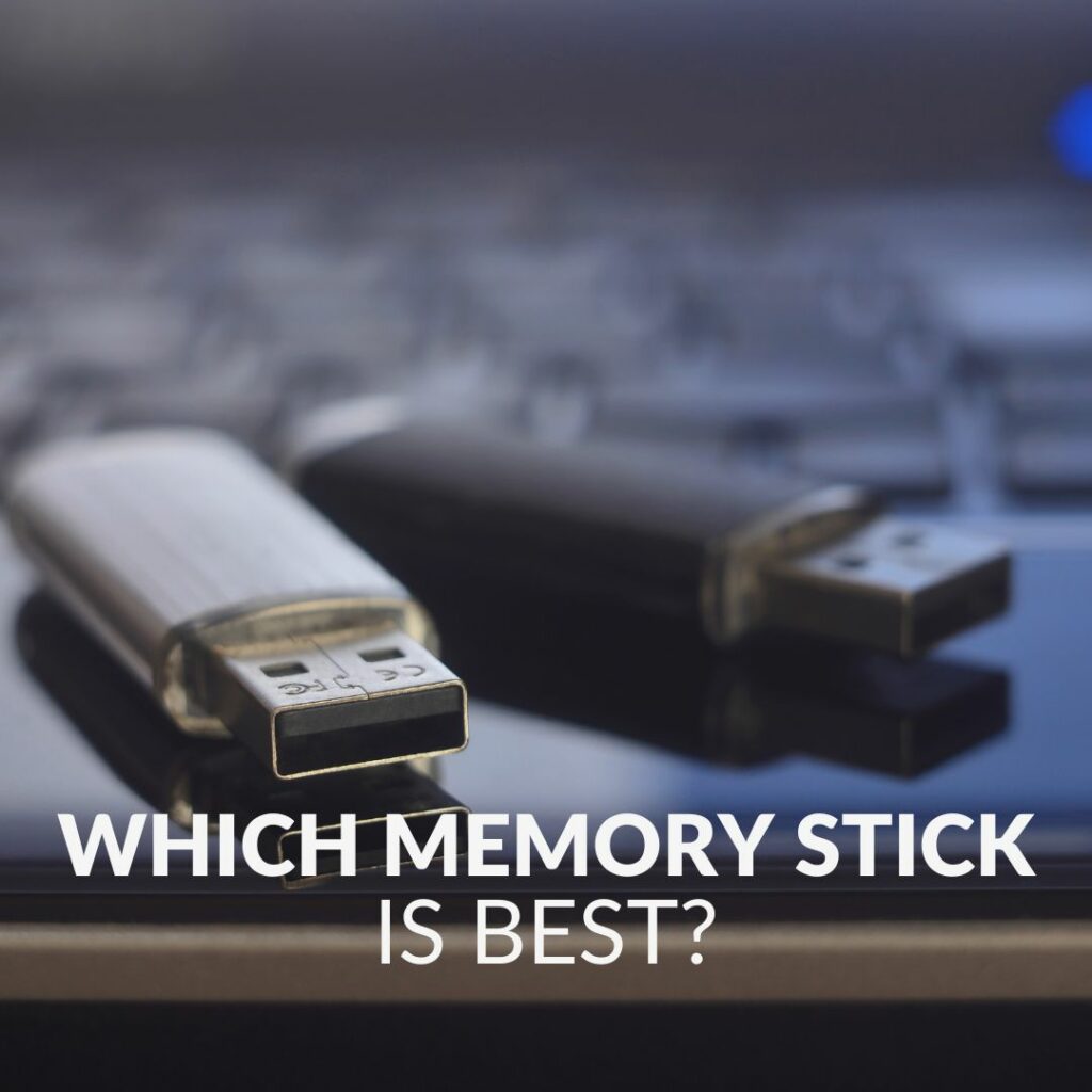 Which Memory Stick is Best?