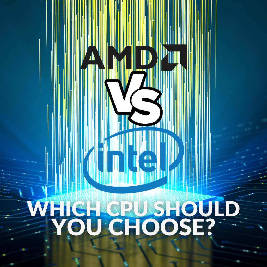 INTEL VS AMD: WHICH CPU SHOULD YOU CHOOSE? blog image