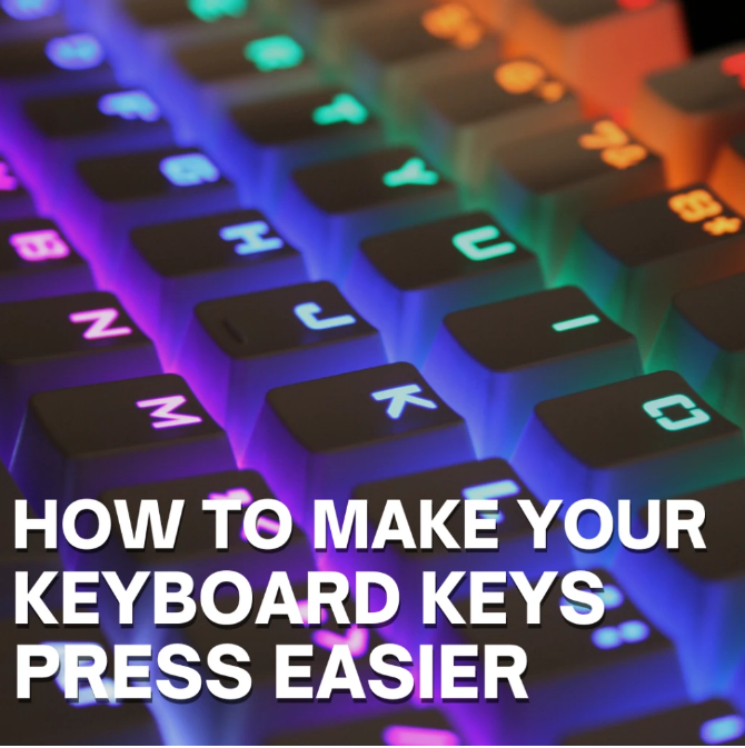 How to make your Keyboard Keys press easier blog