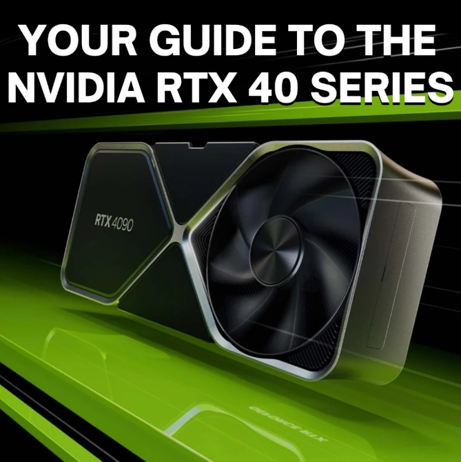 Your Guide to the NVIDIA RTX 40 Series blog image