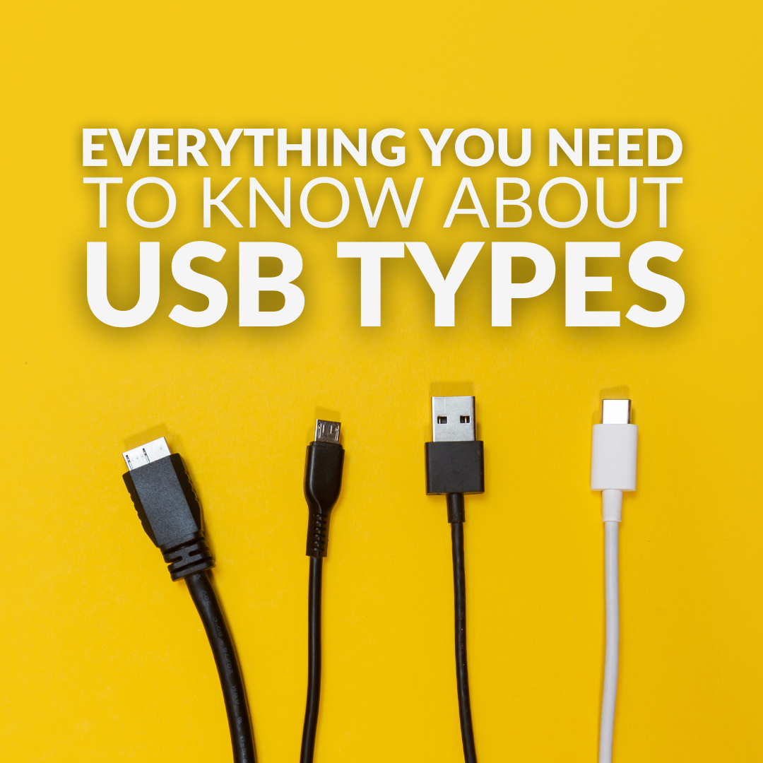 EVERYTHING YOU NEED TO KNOW ABOUT USB TYPES AND CONNECTORS Blog Graphic.