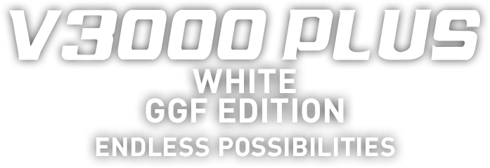 V3000 Plus White Edition - Possibilities are endless