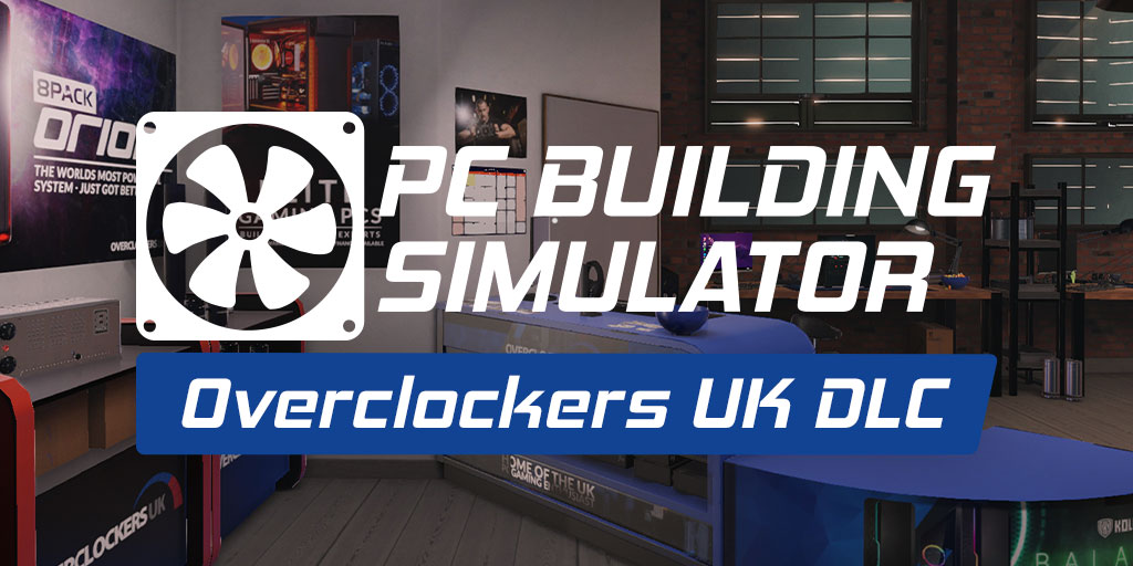 PC Building Simulator OCUK DLC