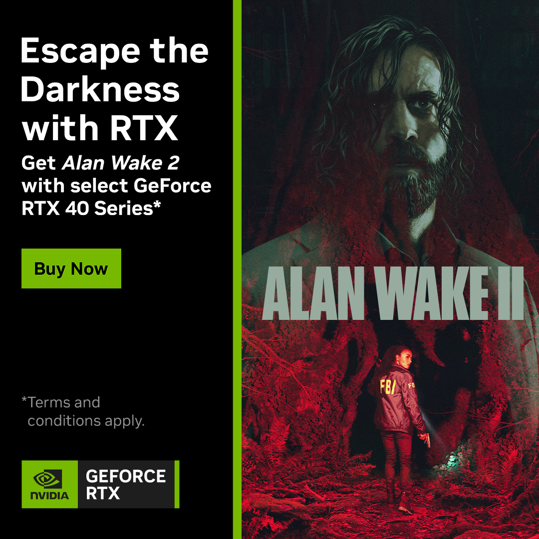 Get Alan Wake 2 with RTX 40 Series*